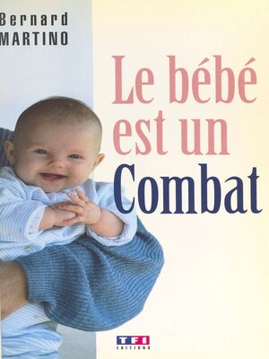 cover image of Le bébé est un combat
